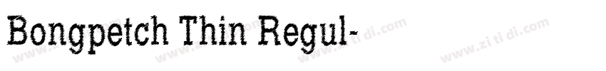 Bongpetch Thin Regul字体转换